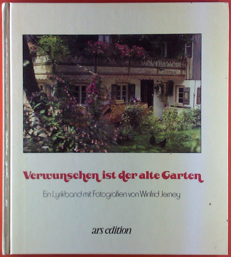 Verwunschen ist der alte Garten ein Lyrikband