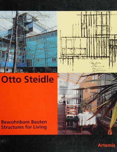 Otto Steidle: bewohnbare Bauten = structures for living