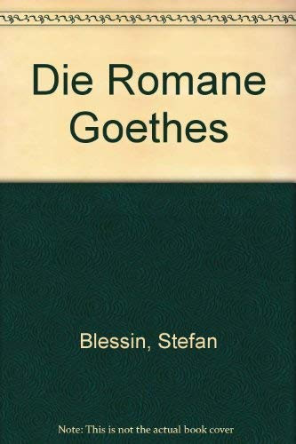Die Romane Goethes (German Edition)
