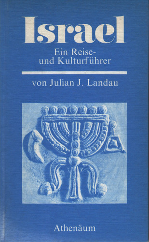 Israel ein Reise- und Kulturführer