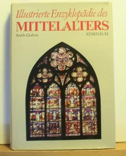 Illustrierte Enzyklopädie des Mittelalters