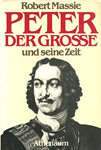 Peter der Große Sein Leben u. seine Zeit. Aus d. Amerikan. von Johanna u. Günter Woltmann-Zeitler