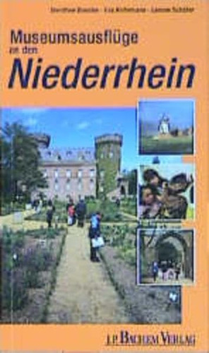 Museumsausflüge an den Niederrhein die 12 schönsten Tagesausflüge für die ganze Familie