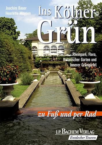 Ins Kölner Grün zu Fuß und per Rad Rheinpark, Flora, Botanischer Garten und innerer Grüngürtel
