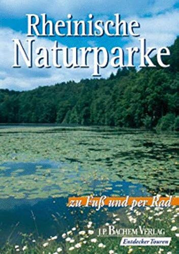 Rheinische Naturparke zu Fuß und per Rad