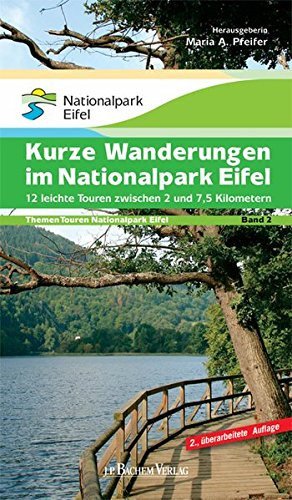 ThemenTouren Nationalpark Eifel Kurze Wanderungen im Nationalpark Eifel : 12 leichte Touren zwischen 2 und 7 Kilometern / Maria A. Pfeifer (Hrsg.). Gabriele Harzheim ; Hans-Georg Brunemann