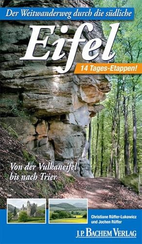 Der Weitwanderweg durch die südliche Eifel von der Vulkaneifel bis nach Trier in 14 Tages-Etappen