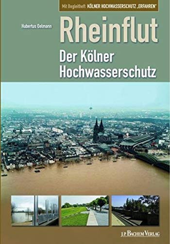 Rheinflut Der Kölner Hochwasserschutz. ...