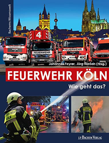 Feuerwehr Köln - wie geht das?