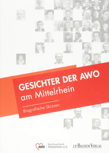 Gesichter der AWO am Mittelrhein biografische Skizzen