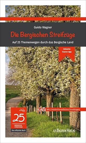 Die Bergischen Streifzüge Auf 25 Themenwegen durch das Bergische Land