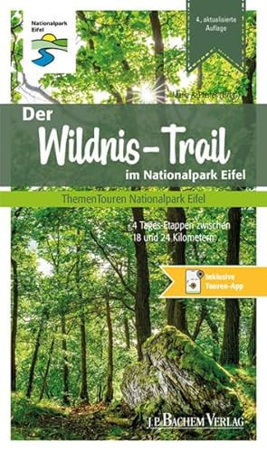 Der Wildnis-Trail im Nationalpark Eifel 4 Tages-Etappen zwischen 18 und 24 Kilometern