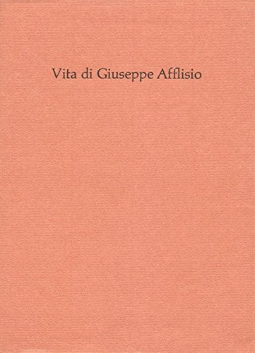 Vita di Giuseppe Afflisio =: Lebensgeschichte des Giuseppe Afflisio (Schriftenreihe der Internationalen Stiftung Mozarteum ; Bd. 7) (German Edition)