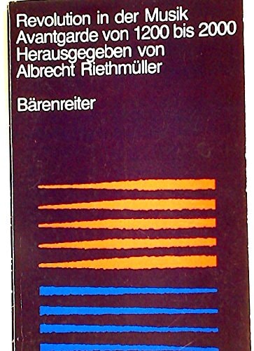 Revolution in der Musik: Avantgarde von 1200 bis 2000 (German Edition)