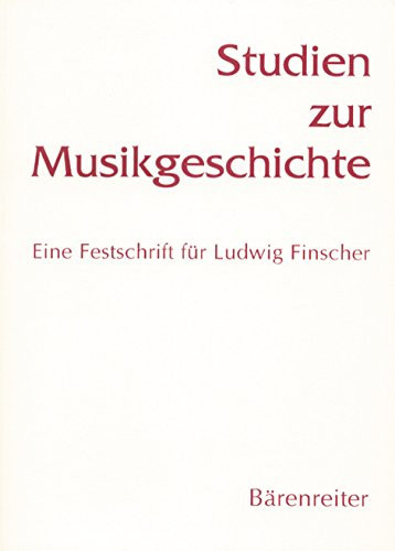 Studien zur Musikgeschichte: Eine Festschrift für Ludwig Finscher (German Edition)
