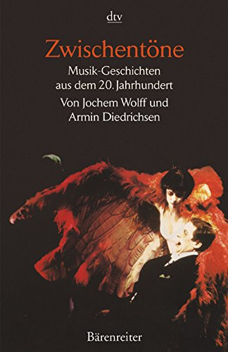 Zwischentöne. Musik- Geschichten aus dem 20. Jahrhundert.