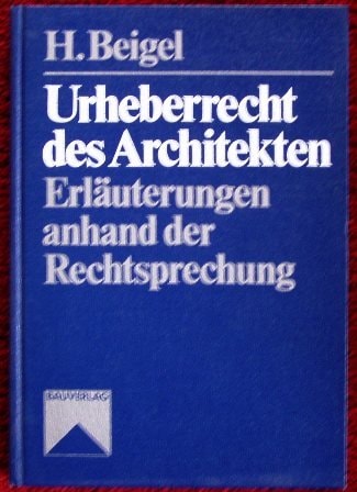 Urheberrecht des Architekten Erläuterungen anhand der Rechtsprechung