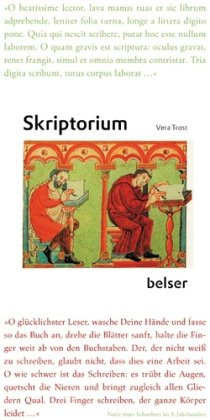 Skriptorium. Die Buchherstellung im Mittelalter.