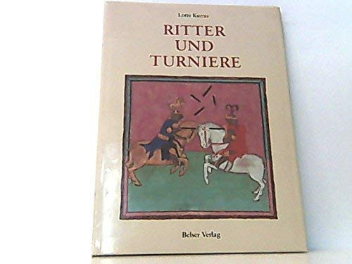 Ritter und Turniere: Ein höfisches Fest in Buchillustrationen des Mittelalters und der frühen Neuzeit (Belser Bildgeschichte des Mittelalters) (German Edition)