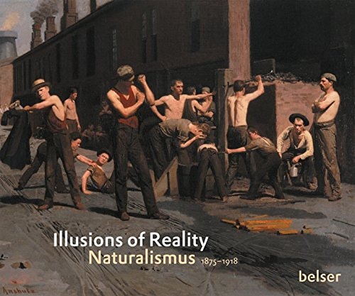 Illusions of Reality: Naturalism 1875-1918