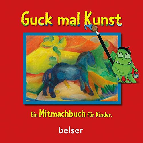 Guck mal Kunst ein Mitmachbuch für Kinder
