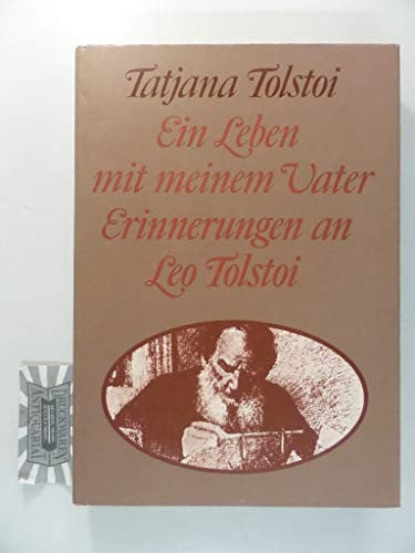 Ein Leben mit meinem Vater Erinnerungen an Leo Tolstoi