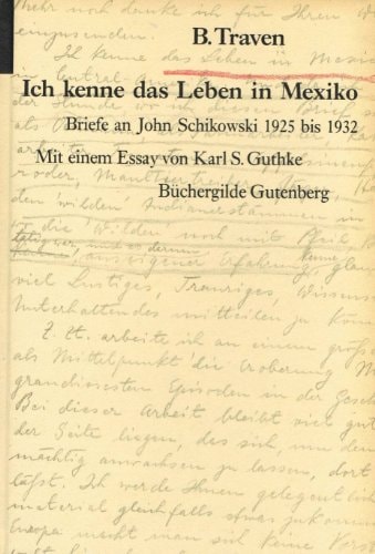 Ich kenne das Leben in Mexiko Briefe an John Schikowski 1925 bis 1932