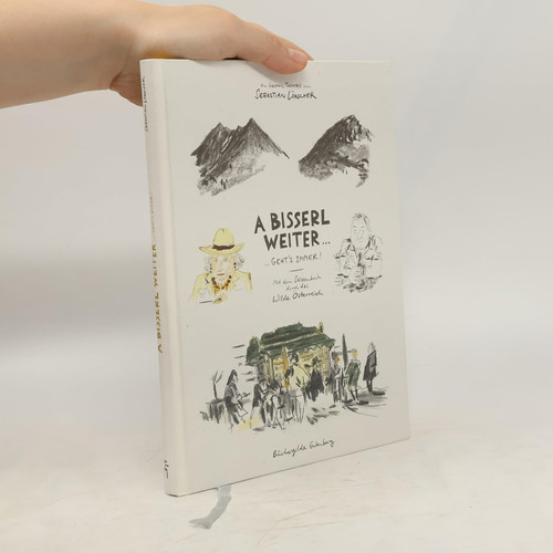 A bisserl weiter geht's immer: Mit dem Skizzenbuch durch das wilde Österreich