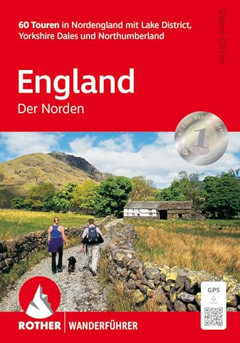 England - Der Norden mit Lake District, Yorkshire Dales, Northumberland : 60 ausgewählte Touren in Nordengland