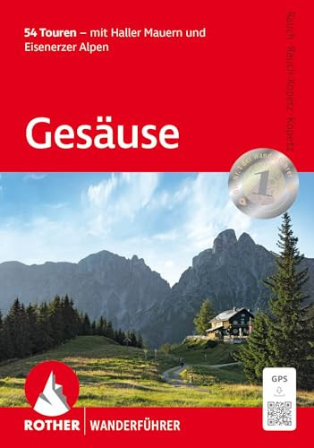 Gesäuse mit Haller Mauern und Eisenerzer Alpen : 53 ausgewählte Touren