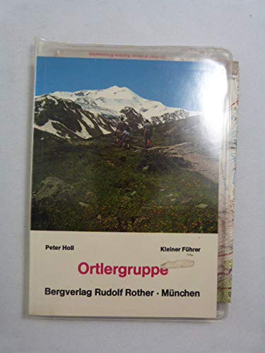 Sommer-Kurzführer durch die Ortler-Gruppe für Wanderer und Bergsteiger