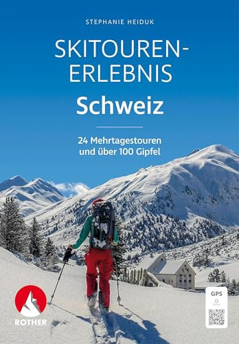 Skitouren-Erlebnis Schweiz 24 Mehrtagesskitouren und über 100 Gipfel. Mit GPS-Tracks