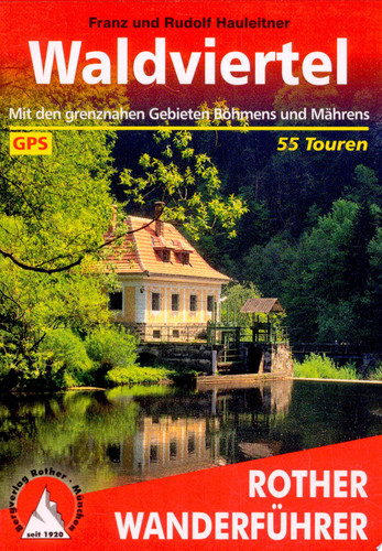 Waldviertel mit den grenznahen Gebieten Böhmens und Mährens. 61 Touren mit GPS-Tracks