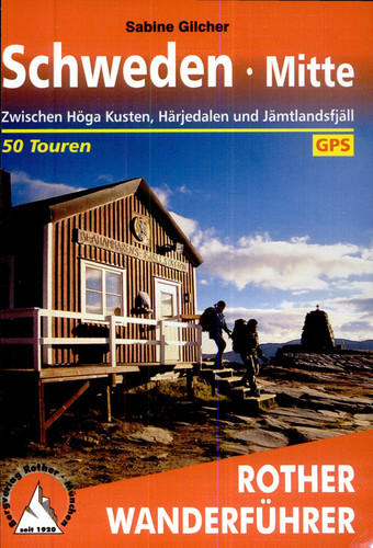 Schweden Mitte Zwischen Höga Kusten, Härjedalen und Jämtlandsfjäll. 50 Touren. Mit GPS-Tracks.