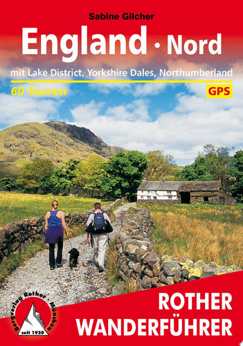 England - Nord mit Lake District, Yorkshire Dales, Northumberland. 60 Touren. Mit GPS-Tracks