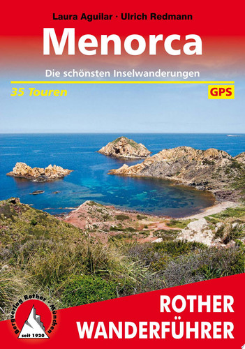 Menorca Die schönsten Inselwanderungen. 35 Touren. Mit GPS-Daten