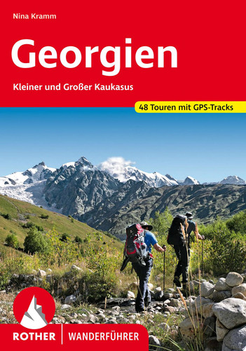 Georgien Kleiner und Großer Kaukasus. 48 Touren. Mit GPS-Tracks