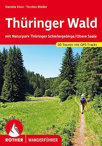 Thüringer Wald mit Naturpark Thüringer Schiefergebirge/Obere Saale : 50 ausgewählte Touren