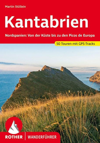 Kantabrien Nordspanien: von der Küste bis zu den Picos de Europa : 50 ausgewählte Touren