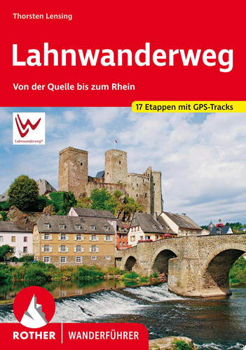 Lahnwanderweg Von der Quelle bis zum Rhein. 17 Etappen mit GPS-Tracks
