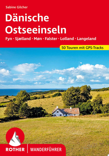 Dänische Ostseeinseln Fyn, Sjælland, Møn, Falster, Lolland und Langeland. 50 Touren mit GPS-Tracks