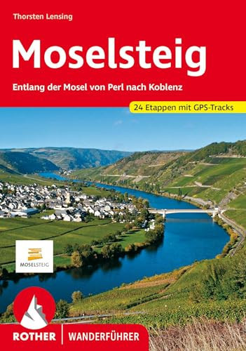 Moselsteig entlang der Mosel von Perl nach Koblenz : 24 Etappen