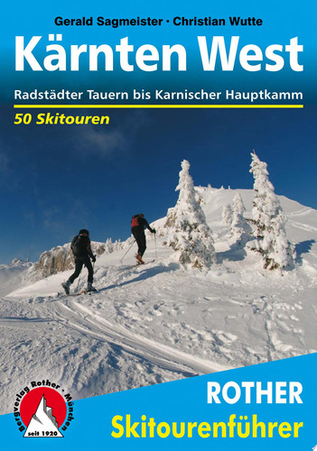 Kärnten West Radstädter Tauern bis Karnischer Hauptkamm. 50 Skitouren