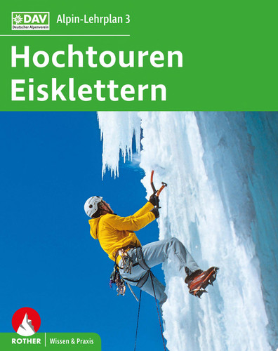 Alpin-Lehrplan 3: Hochtouren - Eisklettern