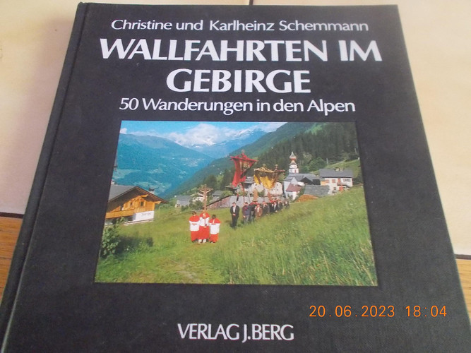 Wallfahrten im Gebirge 50 Wanderungen in den Alpen