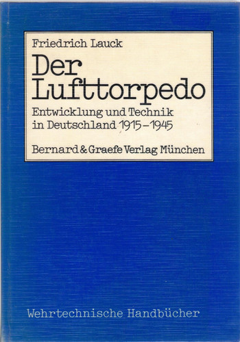 Der Lufttorpedo Entwicklung und Technik in Deutschland 1915-1945