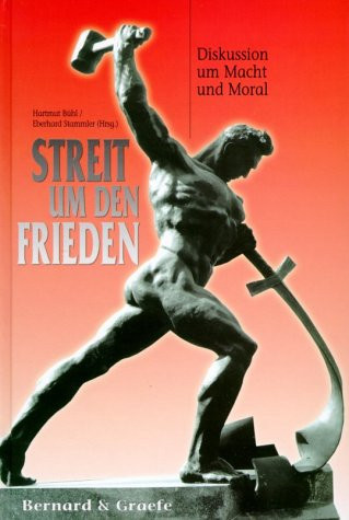 Streit um den Frieden. Diskussion um Macht und Moral.