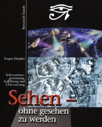 Sehen - ohne gesehen zu werden Informationsgewinnung, Aufklärung und Überwachung luft- und raumgestützt