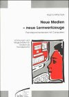 Neue Medien - neue Lernwerkzeuge.