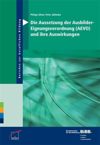 Die Aussetzung der Ausbilder-Eignungsverordnung (AEVO) und ihre Auswirkungen